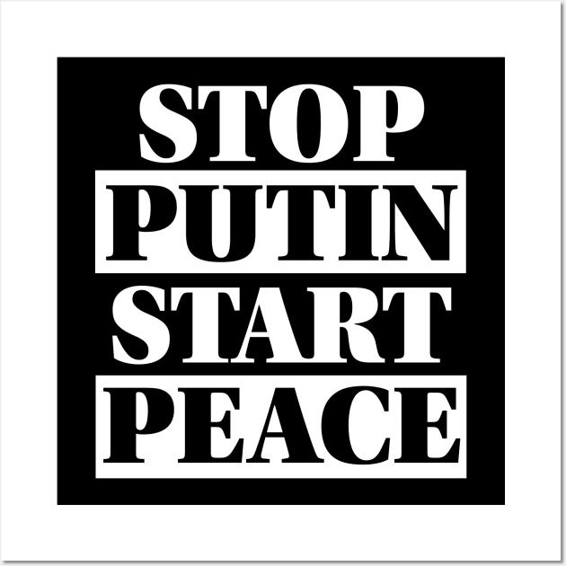 Stop Putin Start Peace Wall Art by LahayCreative2017